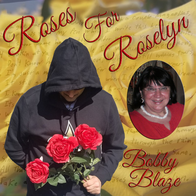 Bobby Blaze Roses For Roselyn Bell O'Brien